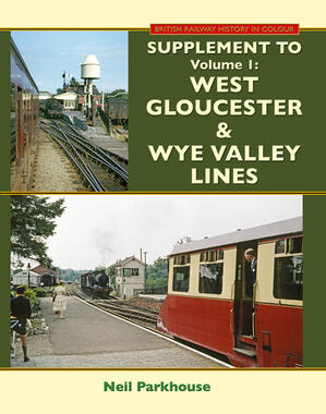 Supplement to West Gloucester & Wye Valley Lines