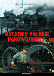 Ostatnie Polskie Parowozownie 1987 - 1992