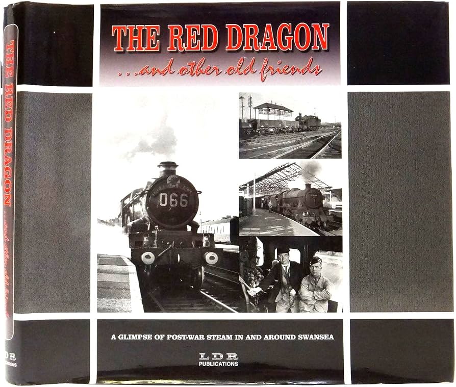 The Red Dragon and Other Old Friends! (A Glimpse of Post-war Steam in and Around Swansea)