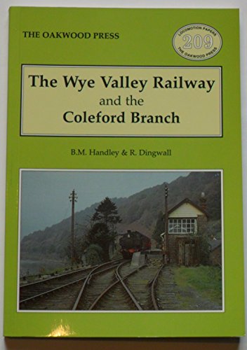 The Wye Valley Railway and the Coleford Branch